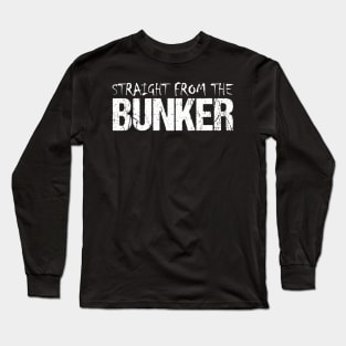 Apocalypse Bros: Straight From the Bunker Long Sleeve T-Shirt